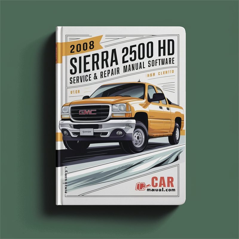 2008 GMC Sierra 2500 HD Software Service Repair Workshop Manual PDF