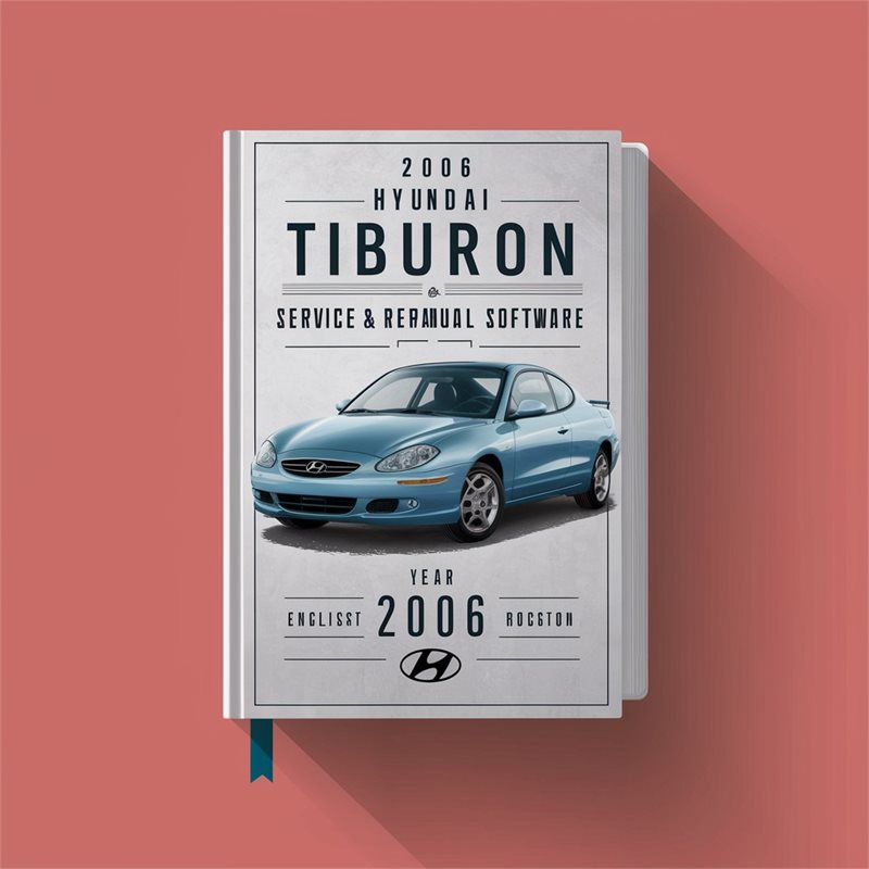 2006 Hyundai Tiburon Software Service Repair Workshop Manual PDF