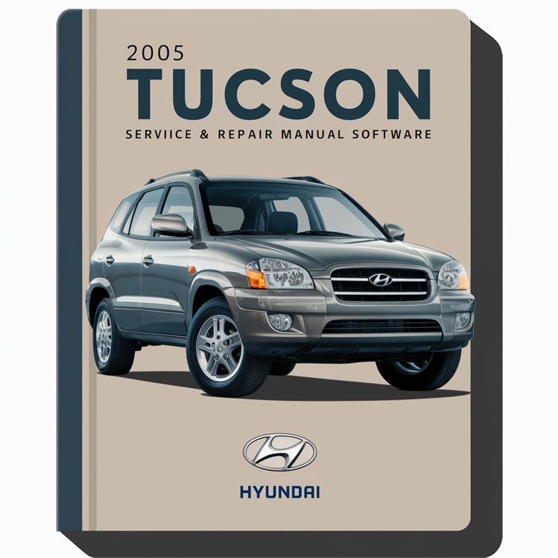 2005 Hyundai Tucson Software Service Repair Workshop Manual PDF