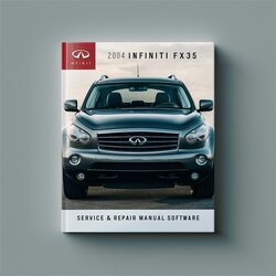 2004 Infiniti FX Models FX35 Software Service Repair Workshop Manual PDF