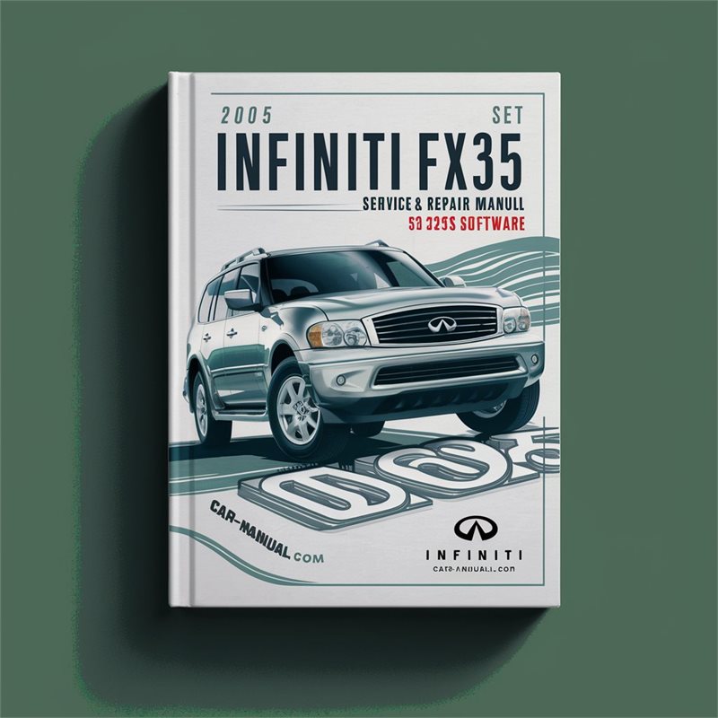 2005 Infiniti FX Models FX35 Software Service Repair Workshop Manual PDF