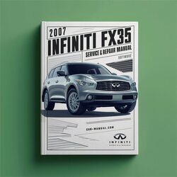 2007 Infiniti FX Models FX35 Software Service Repair Workshop Manual PDF