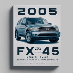 2005 Infiniti FX Models FX45 Software Service Repair Workshop Manual PDF