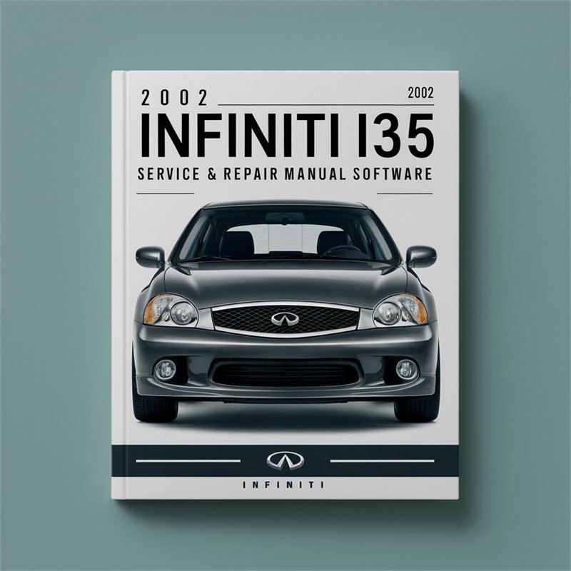 2002 Infiniti I Models I35 Software Service Repair Workshop Manual PDF