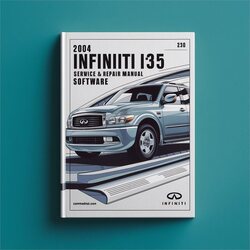 2004 Infiniti I Models I35 Software Service Repair Workshop Manual PDF
