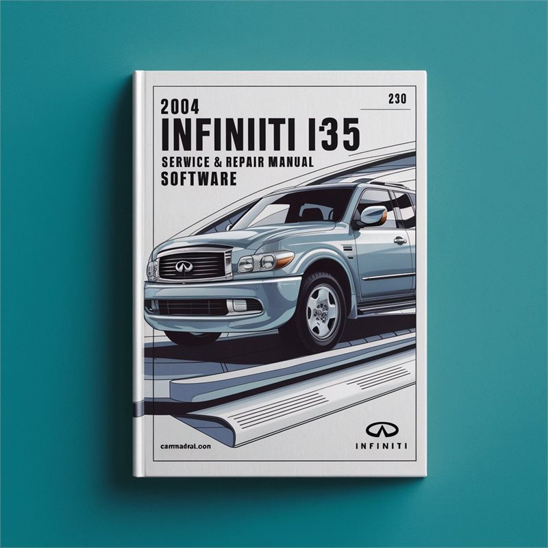 2004 Infiniti I Models I35 Software Service Repair Workshop Manual PDF