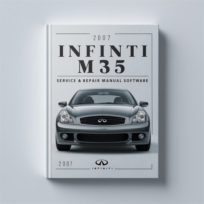 2007 Infiniti M Models M35 Software Service Repair Workshop Manual PDF