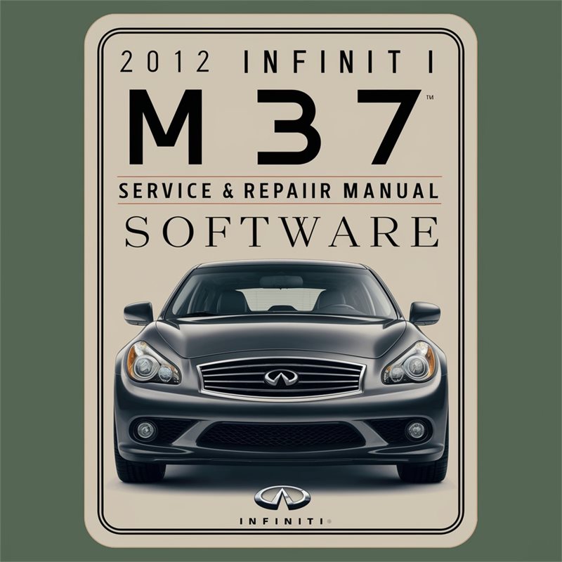 2012 Infiniti M Models M37 Software Service Repair Workshop Manual PDF