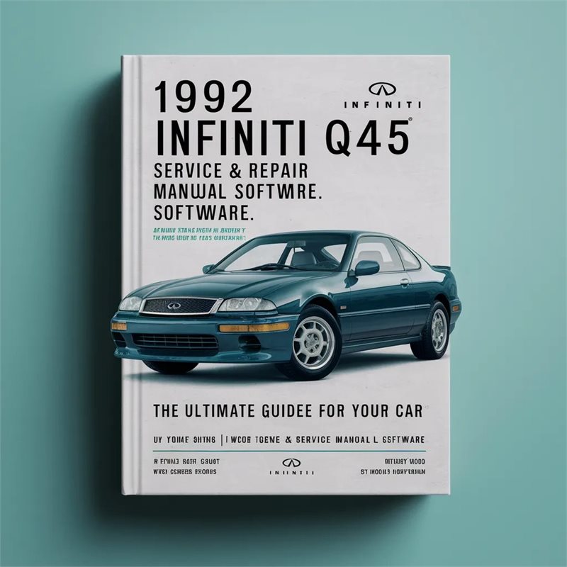 1992 Infiniti Q Models Q45 Software Service Repair Workshop Manual PDF