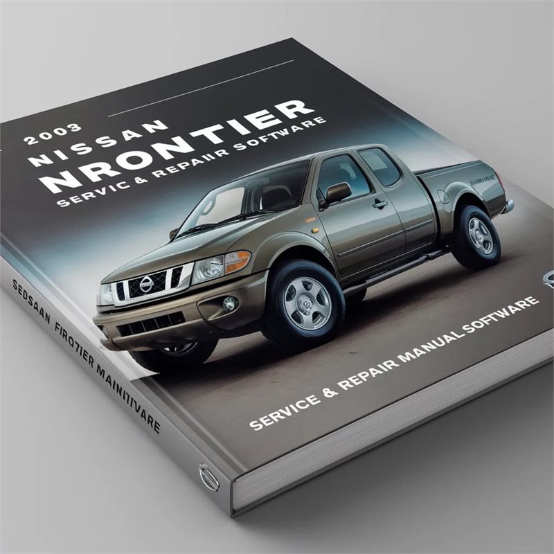 2003 Nissan Frontier Software Service Repair Workshop Manual PDF