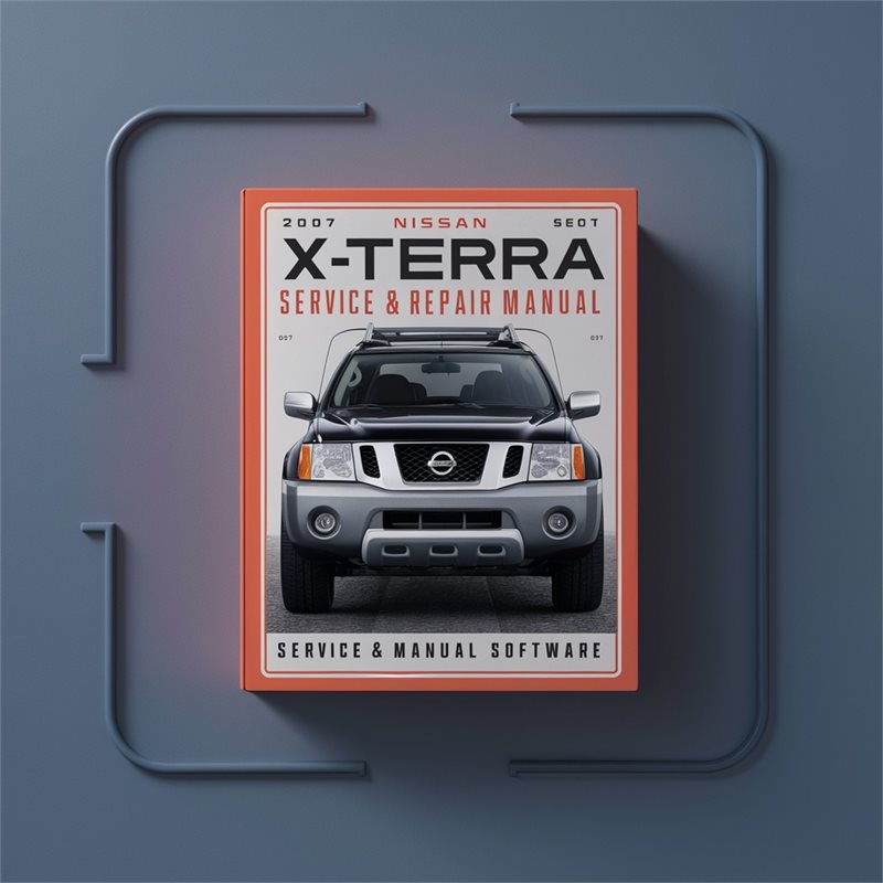 2007 Nissan Xterra Software Service Repair Workshop Manual PDF