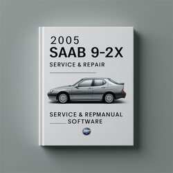 2005 Saab 9 2X 9-2X Software Service Repair Workshop Manual PDF