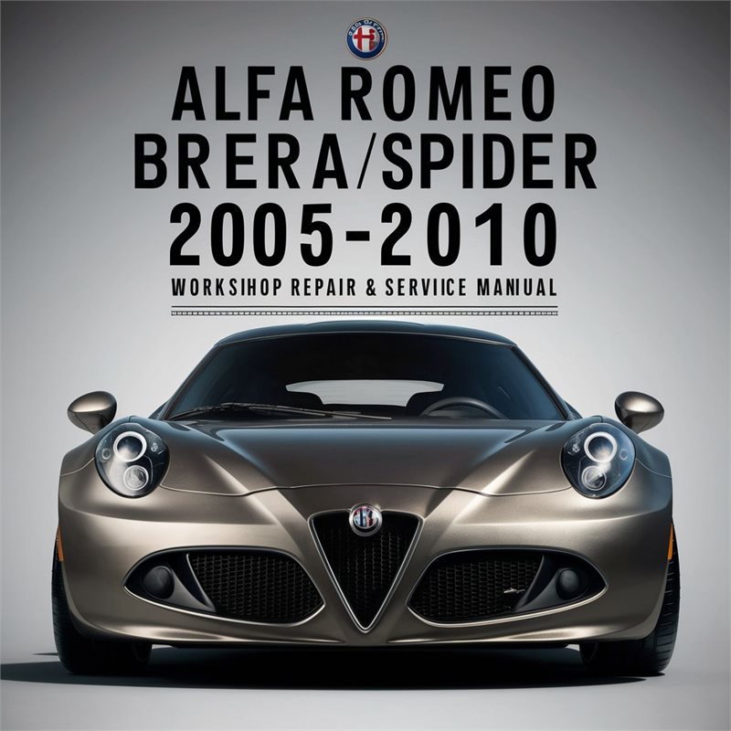 2005-2010 Alfa Romeo Brera /spider - [ Informative DIY ] Service Repair Workshop Manual PDF