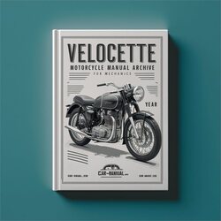 Velocette Motorcycle Archive Mechanics Service Repair Workshop Manual PDF