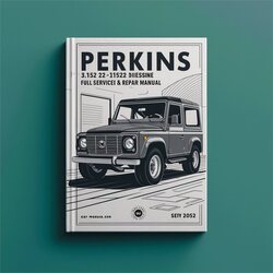Perkins 3.152 D3.152 3.1522 4.1524 Diesel Engine Service Repair Workshop Manual PDF