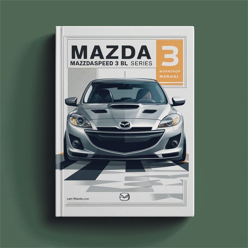 2009-2012 Mazda 1200 3 Mazdaspeed BL Series Service Repair Workshop Manual PDF