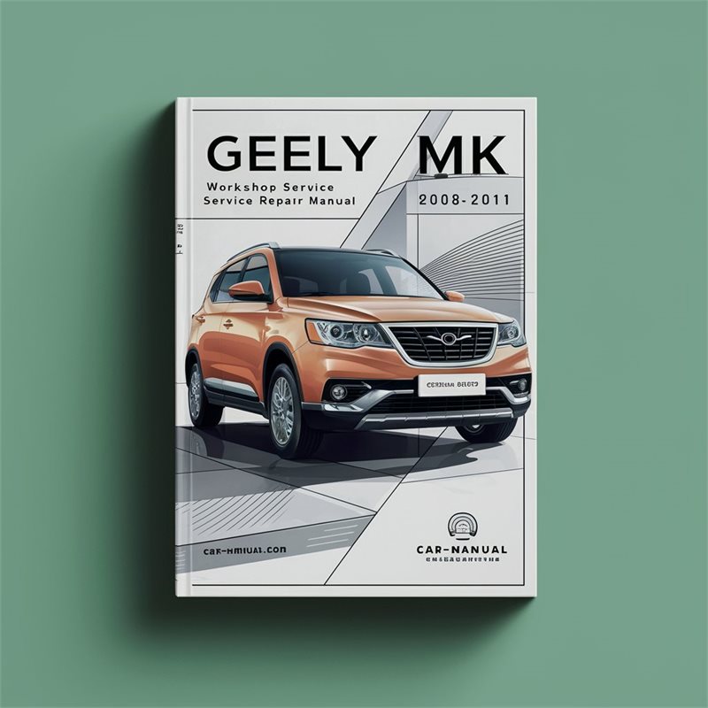 2008-2011 Geely MK Service Repair Workshop Manual PDF