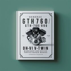 Generac V Twin Ohvi Gth760/990 Gtv760/990 V-TWIN Engine Service Repair Workshop Manual PDF