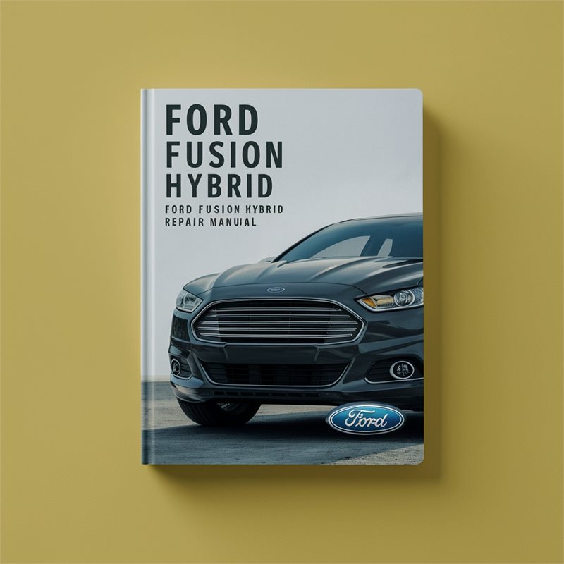 2010-2013 Ford Fusion Hybrid Service Repair Workshop Manual PDF