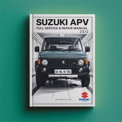 2004-2012 Suzuki APV VAN Service Repair Workshop Manual PDF