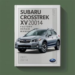 2011-2014 Subaru XV Crosstrek Service Repair Workshop Manual PDF