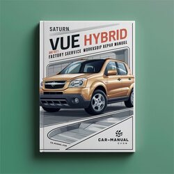 2008-2011 Saturn Vue Hybrid Service Repair Workshop Manual PDF