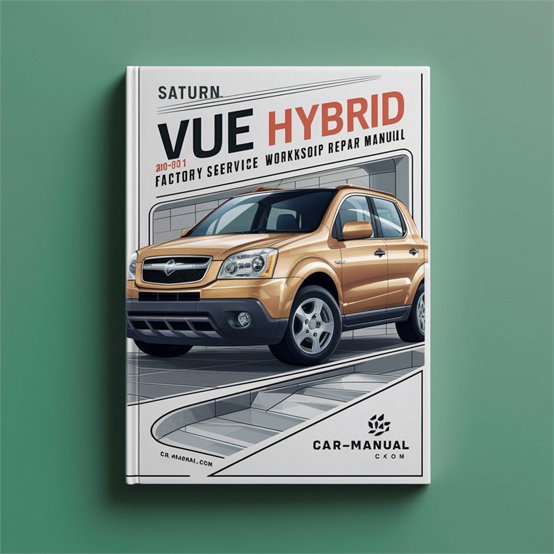 2008-2011 Saturn Vue Hybrid Service Repair Workshop Manual PDF
