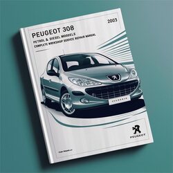 2007-2013 Peugeot 2008 308 Petrol Diesel Models Service Repair Workshop Manual PDF