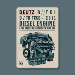2011 Deutz D/td/tcd Diesel Engine Operation Maintenance Service Repair Workshop Manual PDF