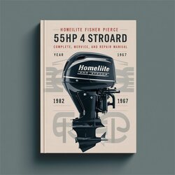 1962-1967 Outboard Engines Homelite Fisher Pierce 55HP 4 Stroke Service Repair Workshop Manual PDF