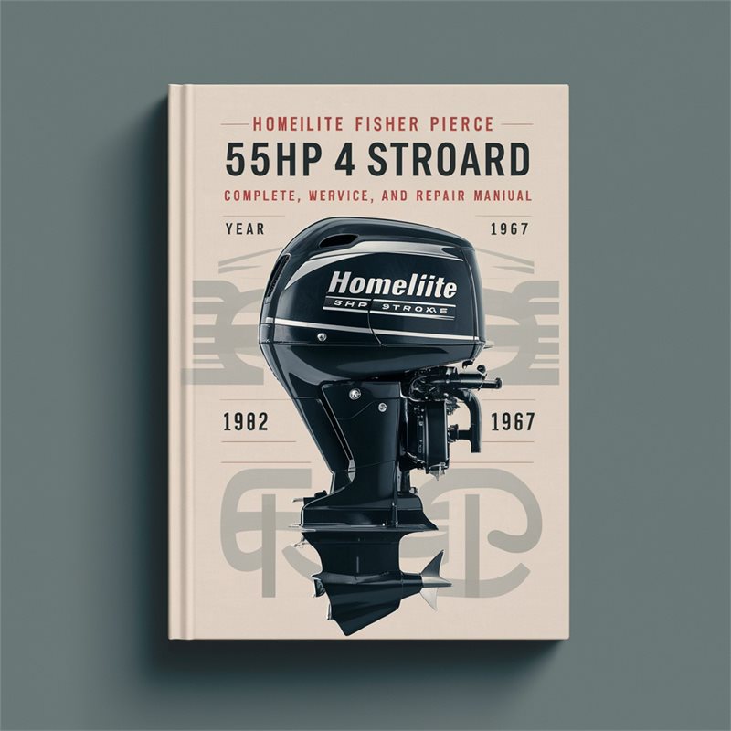 1962-1967 Outboard Engines Homelite Fisher Pierce 55HP 4 Stroke Service Repair Workshop Manual PDF