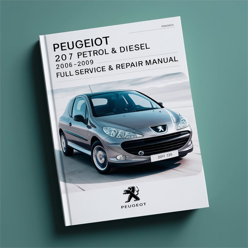 2006-2009 Peugeot 207 Petrol Diesel Service Repair Workshop Manual PDF
