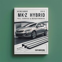 2012 Mercury MKZ Hybrid Service Repair Workshop Manual PDF