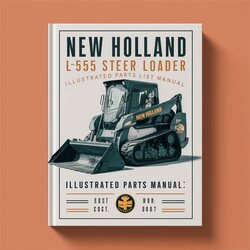NEW Holland L555 Skid Steer Loader Illustrated Parts Catalog PDF
