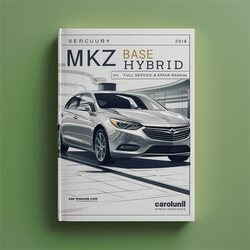 2014 Mercury MKZ Base Hybrid Service Repair Workshop Manual PDF