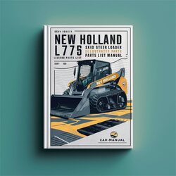 NEW Holland L775 Skid Steer Loader Illustrated Parts Catalog PDF