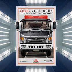 2008-2010 Mitsubishi Fuso Canter Models Truck FE FG FH FK FM Service Repair Workshop Manual PDF