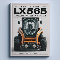 NEW Holland LX565 Skid Steer Loader Illustrated Parts Catalog PDF