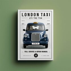 LTI London Taxi TX1 TX2 TX4 Service Repair Workshop Manual PDF