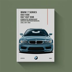 2006-2008 BMW 7 Series E65 E66 E67 E68 Service Repair Workshop Manual PDF