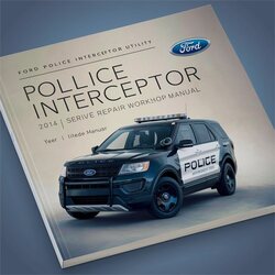 2014 Ford Police Interceptor Utility Service Repair Workshop Manual PDF
