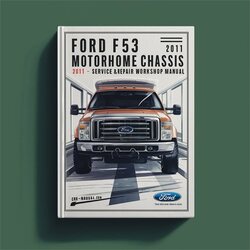 2010-2011 Bedford Ford F53 Motorhome Chassis Service Repair Workshop Manual PDF