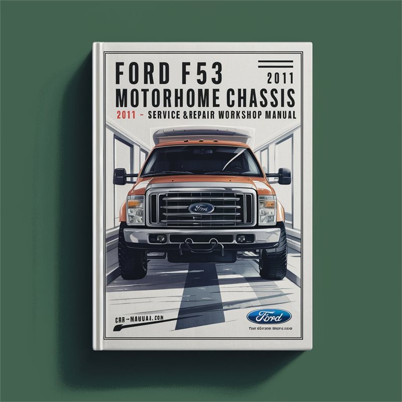 2010-2011 Bedford Ford F53 Motorhome Chassis Service Repair Workshop Manual PDF