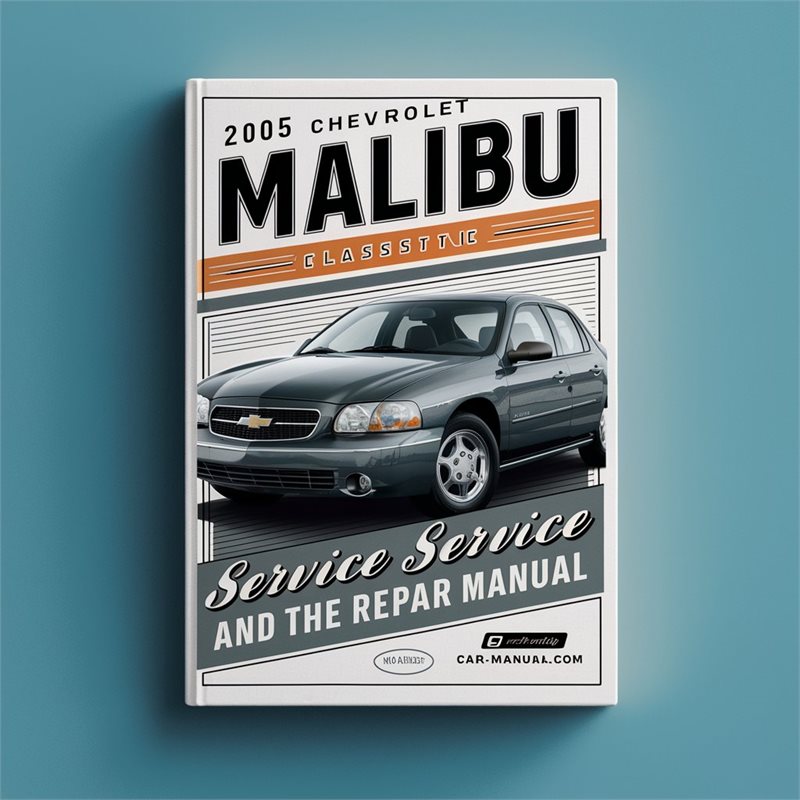 2005 Chevrolet Classic Malibu Service Repair Workshop Manual PDF