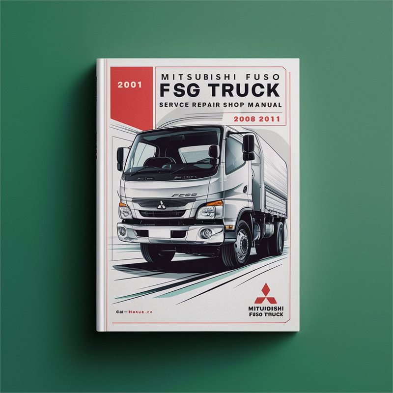 2008-2011 Mitsubishi Fuso Canter Models Truck FE FG FH FK FM - Shop Service Repair Workshop Manual PDF