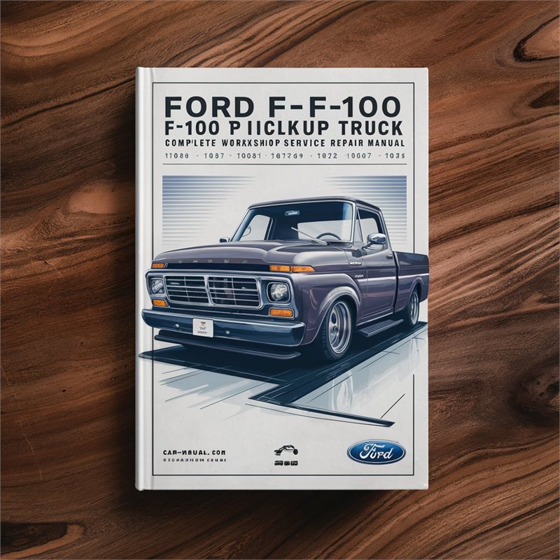 1980-1995 Ford F Series F-100 Pickup Truck Service Repair Workshop Manual PDF