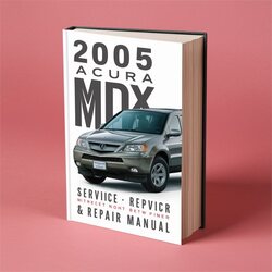 2005 Acura MDX Service Repair Workshop Manual PDF