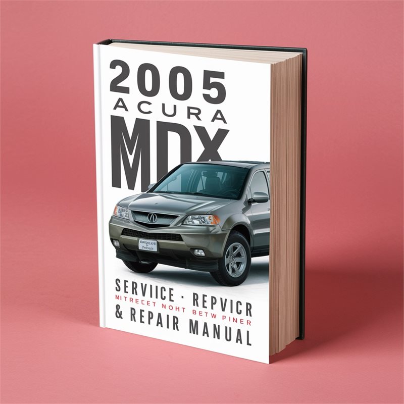 2005 Acura MDX Service Repair Workshop Manual PDF