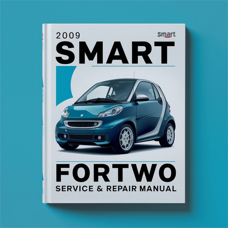 2009 Smart Fortwo Service Repair Workshop Manual PDF