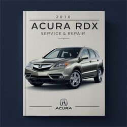 2010 Acura RDX Service Repair Workshop Manual PDF
